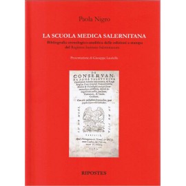 La scuola medica salernitana. Bibliografia cronologico-analitica delle edizioni a stampa di Regimen Sanitatis Salernitanum