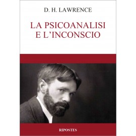 D. H. Lawrence - La psicoanalisi e l'inconscio