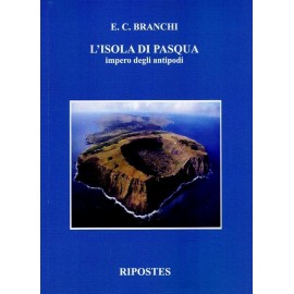 L' isola di Pasqua. Impero degli antipodi