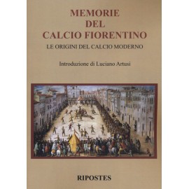 Memorie del Calcio Fiorentino. Le origini del Calcio moderno