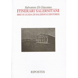 Itinerari salernitani - Breve guida di Salerno e dintorni