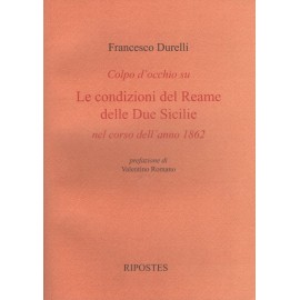 Colpo d'occhio su le condizioni del Reame delle due Sicilie nel corso dell'anno 1862