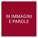 IN IMMAGINI E PAROLE